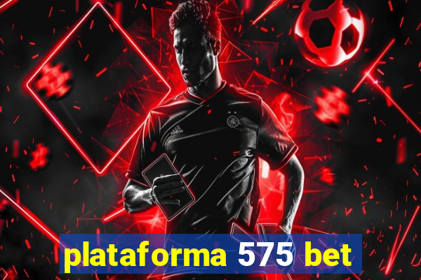 plataforma 575 bet